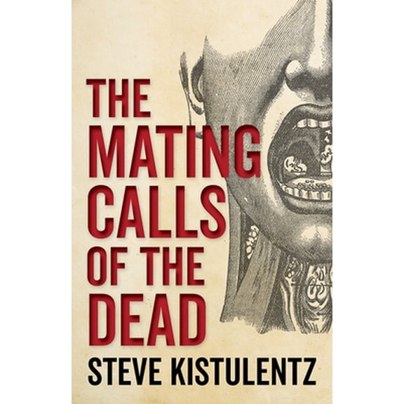 Pre-Owned Mating Calls of the Dead (Paperback) 1625570201 9781625570208