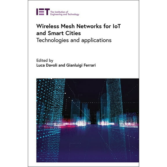 Telecommunications Wireless Mesh Networks for Iot and Smart Cities: Technologies and Applications, (Hardcover)