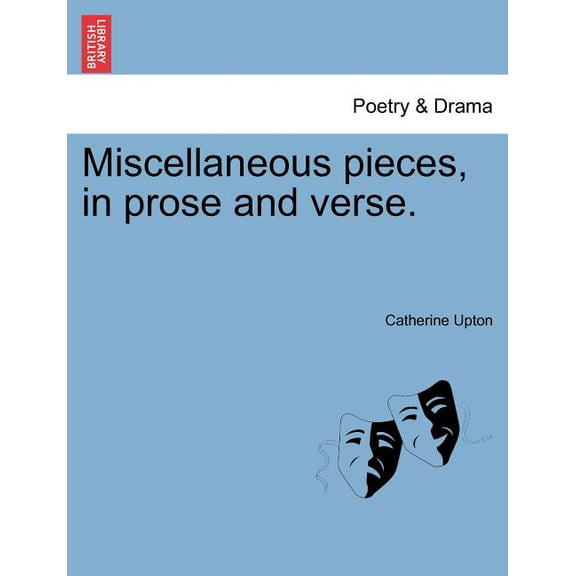 Miscellaneous Pieces, in Prose and Verse. (Paperback)