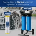 thumbnail image 4 of iSpring FD25B Deionized Water Filter for Spotless Car Wash System, Fits WGB22BD Deionized Water System for Car Wash, 4.5” x 20”, 4 of 7