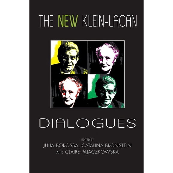 The New Klein-Lacan Dialogues, (Hardcover)