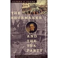 thumbnail image 2 of Pre-Owned The Shoemaker and the Tea Party: Memory and the American Revolution (Paperback) 0807054054 9780807054055, 2 of 2