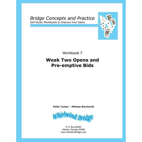 Self-Study Workbooks to Improve Your Game: Weak Two Opens and Pre-emptive Bids: Bridge Concepts and Practice (Paperback)