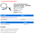 thumbnail image 2 of Front Left ABS Speed Sensor - Compatible with 2001 - 2006 BMW 325Ci 2.5L 6-Cylinder 2002 2003 2004 2005, 2 of 2