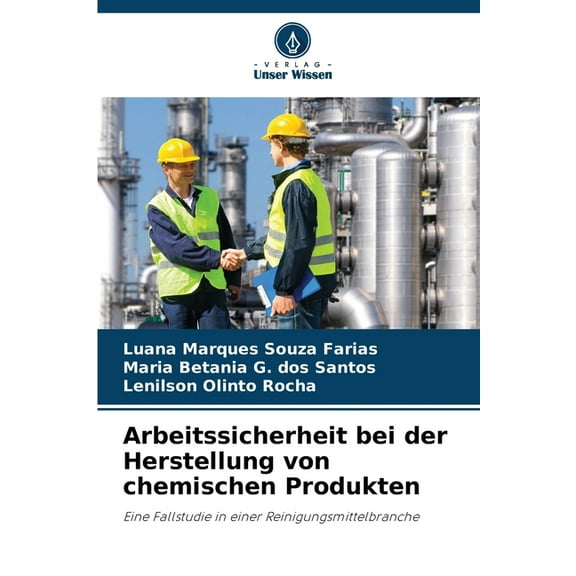 Arbeitssicherheit bei der Herstellung von chemischen Produkten, (Paperback)