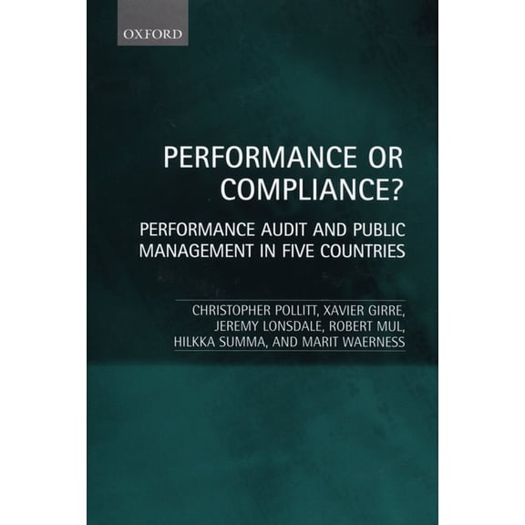 Performance or Compliance?: Performance Audit and Public Management in Five Countries, (Hardcover)