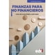 thumbnail image 1 of Finanzas para no financieros con aplicaciones a mipymes, 1 of 2