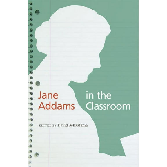 Jane Addams in the Classroom, (Paperback)