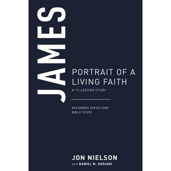 Pre-Owned James: Portrait of a Living Faith (Paperback) 1629956767 9781629956763