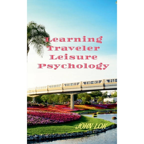 Learning Traveler Leisure Psychology, (Paperback)