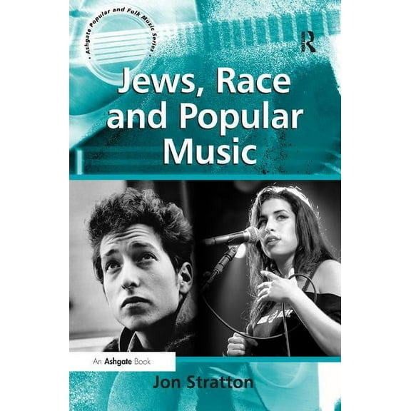 Ashgate Popular and Folk Music Jews, Race and Popular Music, (Hardcover)