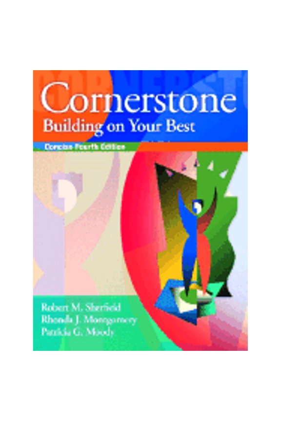 Cornerstone: Building on Your Best, Concise Edition (Paperback) by Robert M Sherfield, Rhonda J Montgomery, Patricia G Moody