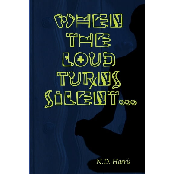 When The Loud Turns Silent (Paperback)