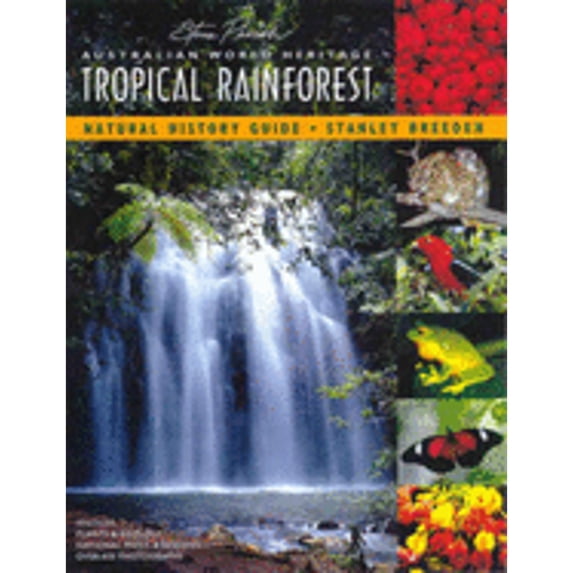Pre-Owned Australian World Heritage Tropical Rainforest Natural History Guide (Paperback) 1876282118 9781876282110
