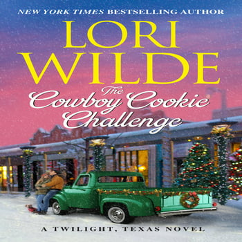 Lori Wilde Twilight, Texas: The Cowboy Cookie Challenge : A Twilight, Texas Novel (Series #13) (Paperback)