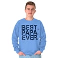thumbnail image 4 of Best Papa Ever Worlds Greatest Father Men's Big & Tall Crewneck Sweatshirt Brisco Brands 2X, 4 of 4
