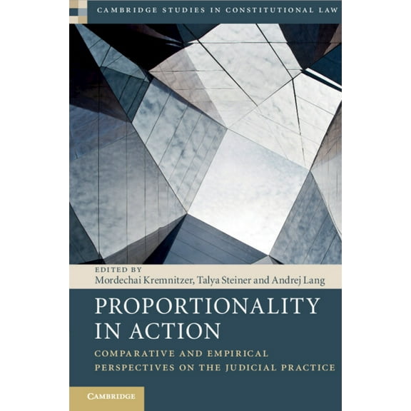 Cambridge Studies in Constitutional Law Proportionality in Action, Book 22, (Paperback)