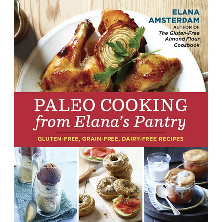 Paleo Cooking from Elana's Pantry : Gluten-Free, Grain-Free, Dairy-Free (Best Paleo Pumpkin Recipes)