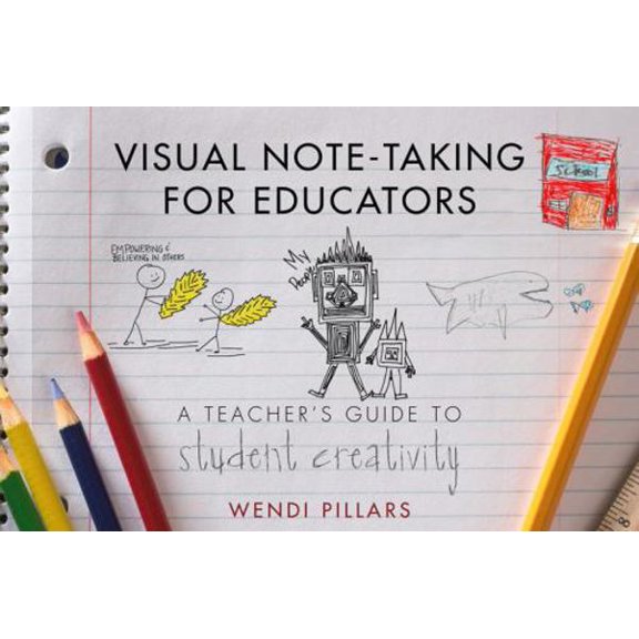 Pre-Owned Visual Note-Taking for Educators: A Teacher's Guide to Student Creativity (Paperback) 0393708454 9780393708455