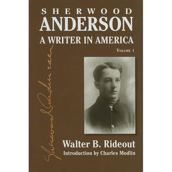 Sherwood Anderson: A Writer in America, Volume 1, (Hardcover)