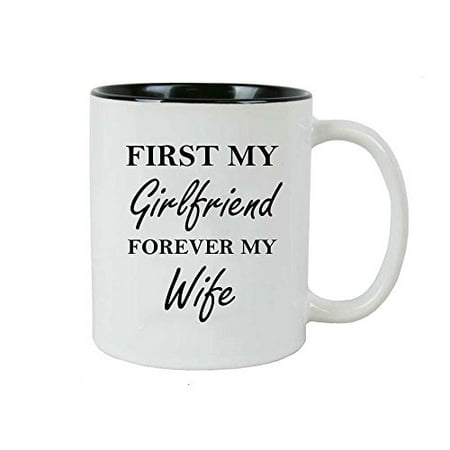 First My Girlfriend Forever My Wife Coffee Mug, (Black) with White Gift