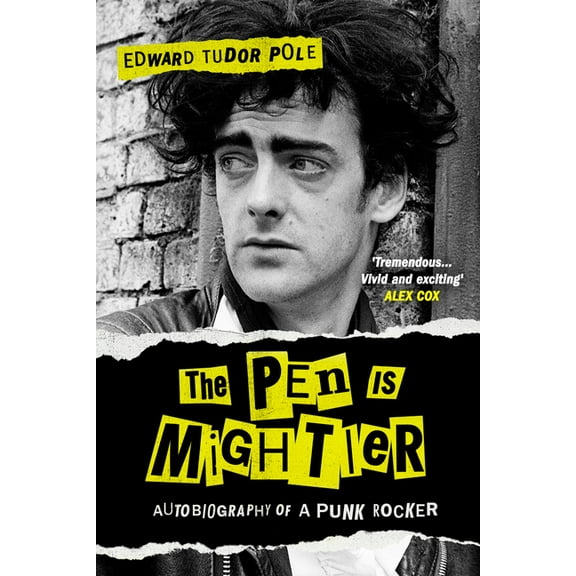 The Pen Is Mightier: Autobiography of a Punk Rocker, (Paperback)