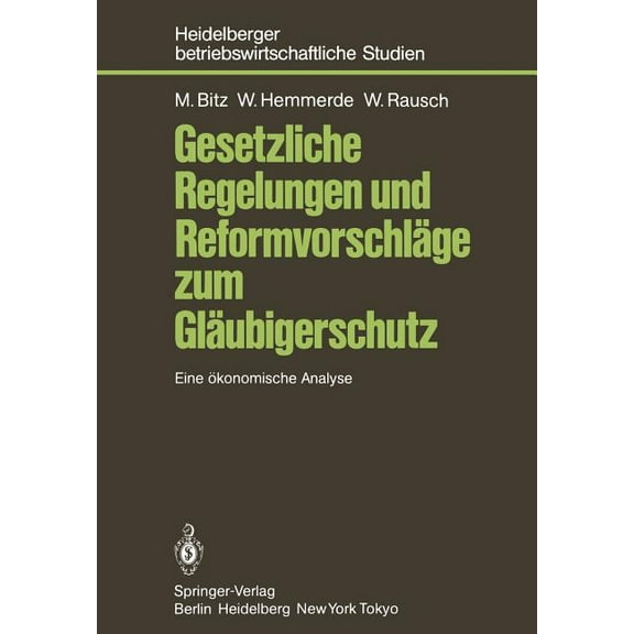 Betriebswirtschaftliche Studien Gesetzliche Regelungen Und Reformvorschläge Zum Gläubigerschutz: Eine Ökonomische Analyse, (Paperback)