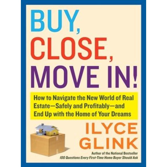 Pre-Owned Buy, Close, Move In! (Paperback) 0061944874 9780061944871