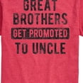 thumbnail image 3 of Instant Message - Great Brothers Get Promoted to Uncle - Men's Short Sleeve Graphic T-Shirt, 3 of 6