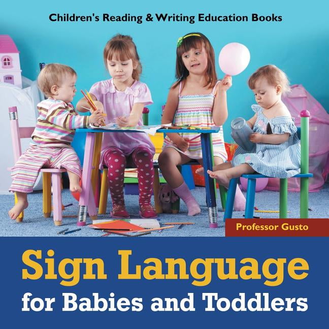 Sign Language for Babies and Toddlers Children's Reading & Writing