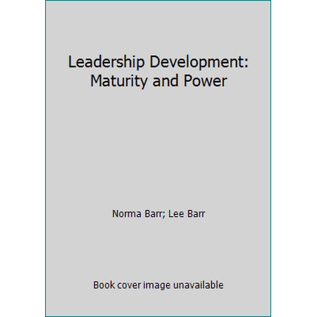 Leadership Development: Maturity and Power, Used [Paperback]