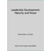 Leadership Development: Maturity and Power, Used [Paperback]