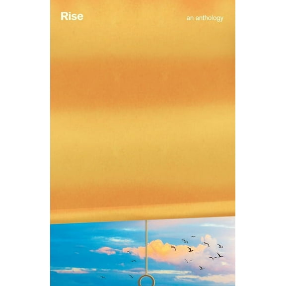 Rise: An anthology, (Paperback)