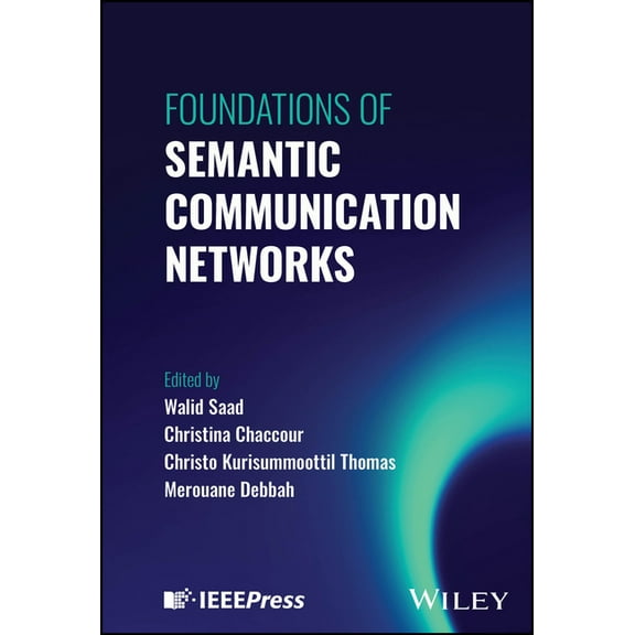Foundations of Semantic Communication Networks, (Hardcover)