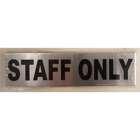 STAFF ONLY SIGN BRUSH ALUMINIUM with Double sided tape (Aluminium ,2X7.75)