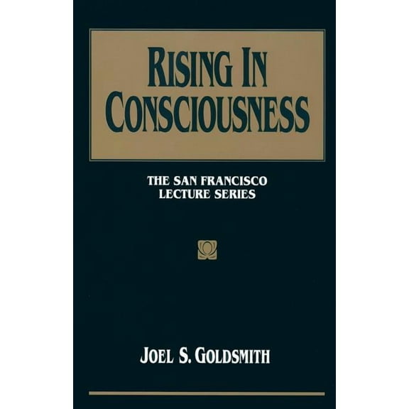 Rising in Consciousness: The San Francisco Lecture Series, (Paperback)