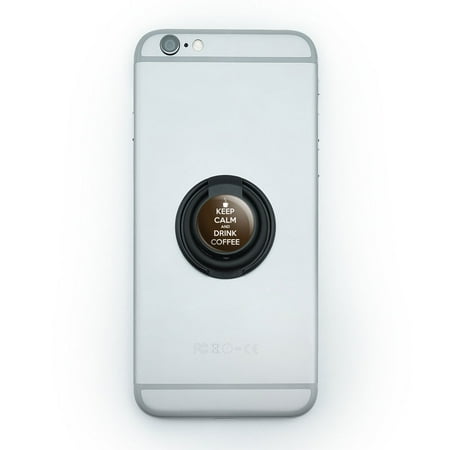 Drink Holder Ring - Keep Calm And Drink Coffee Mobile Phone Ring Holder Stand