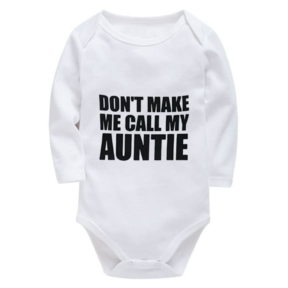 Don't Make Me Call My Auntie Newborn Take Home Outfit Girl Long Sleeve Summer Romper Baby White Baby Boy Romper Newborn