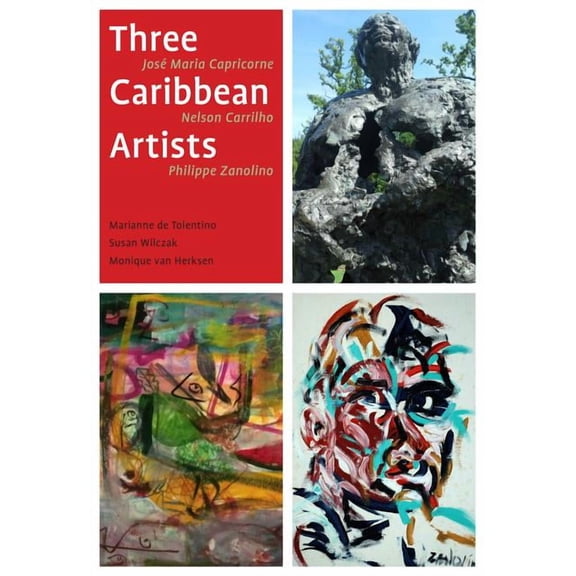 Three Caribbean Artists: Jose Maria Capricorne, Nelson Carrilho, Philippe Zanolino (Paperback)