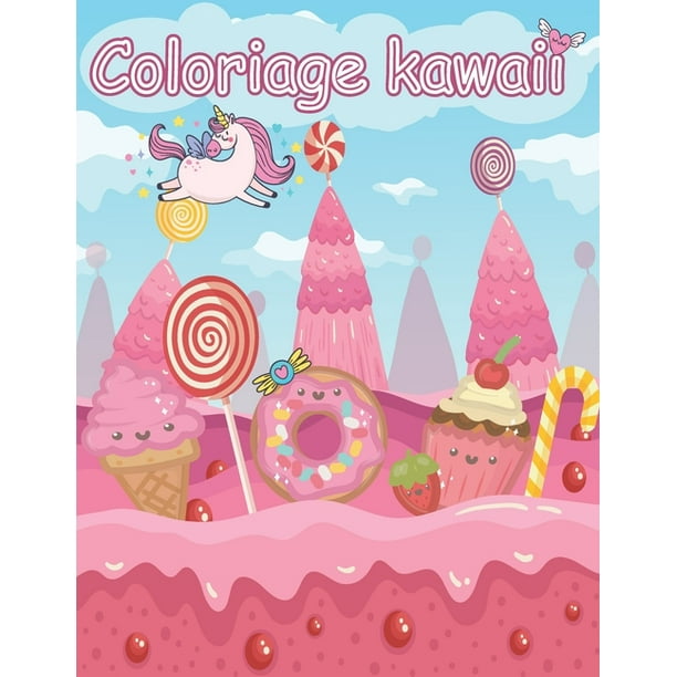 Kawaii Coloriage Dessert Mignon Cupcake Beignet Bonbons Creme Glacee Chocolat Nourriture Fruits Facile A Colorier Pour Les Adultes Et Les Enfants Paperback Walmart Com