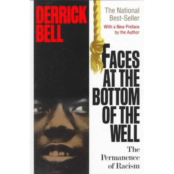 Pre-Owned Faces At The Bottom Of The Well: The Permanence Of Racism (Paperback) 0465068146