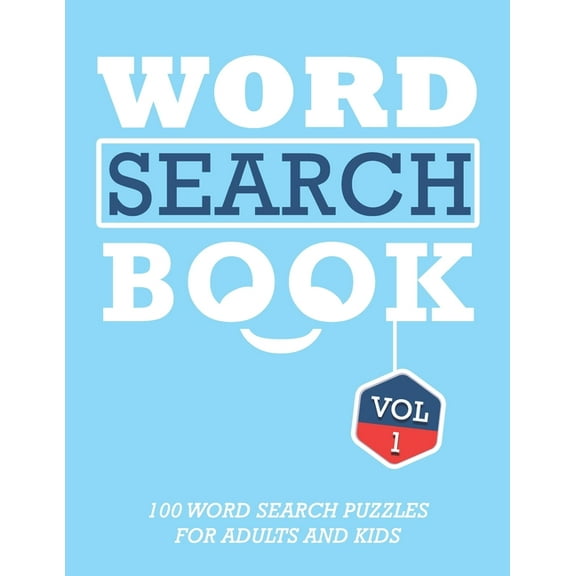 Word Search Puzzles for Adults and Kids: Word Search Book: 100 Word Search Puzzles For Adults And Kids Brain-Boosting Fun Vol 1 (Paperback)