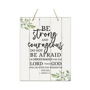 LifeSong Milestones Distressed Wall Sign Be Strong And Courageous