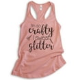 thumbnail image 1 of I'm So Crafty I Sweat Glitter Tank Top, Ladies Racerback Tank Top, Craft Tank, Crafty Tank, Desert Pink, XX-Large, 1 of 3