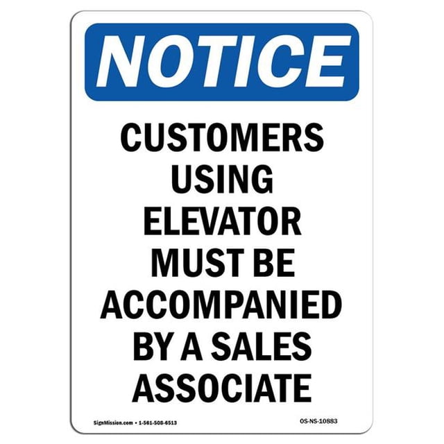 SignMission OS-NS-A-1824-V-10883 18 x 24 in. OSHA Notice Sign - Customers Using Elevator Must