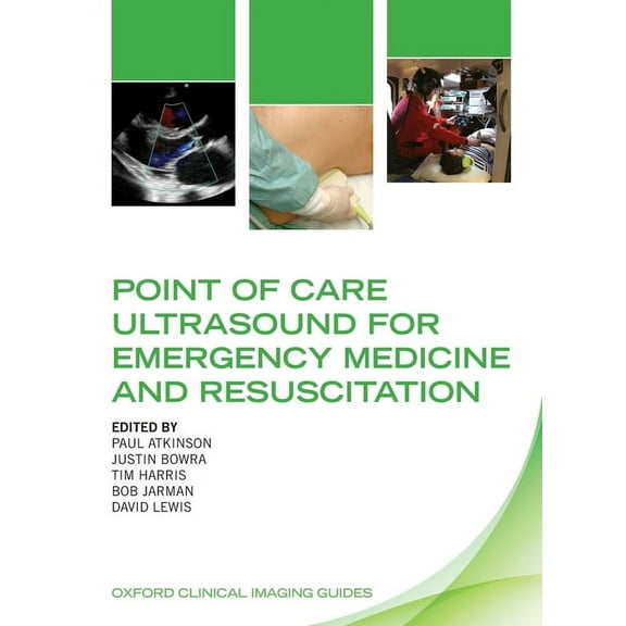 Oxford Clinical Imaging Guides Point of Care Ultrasound for Emergency Medicine and Resuscitation, (Paperback)