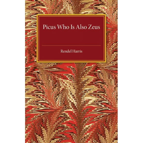 Picus Who Is Also Zeus, (Paperback)