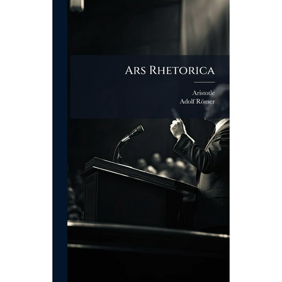Ars Rhetorica, (Hardcover)