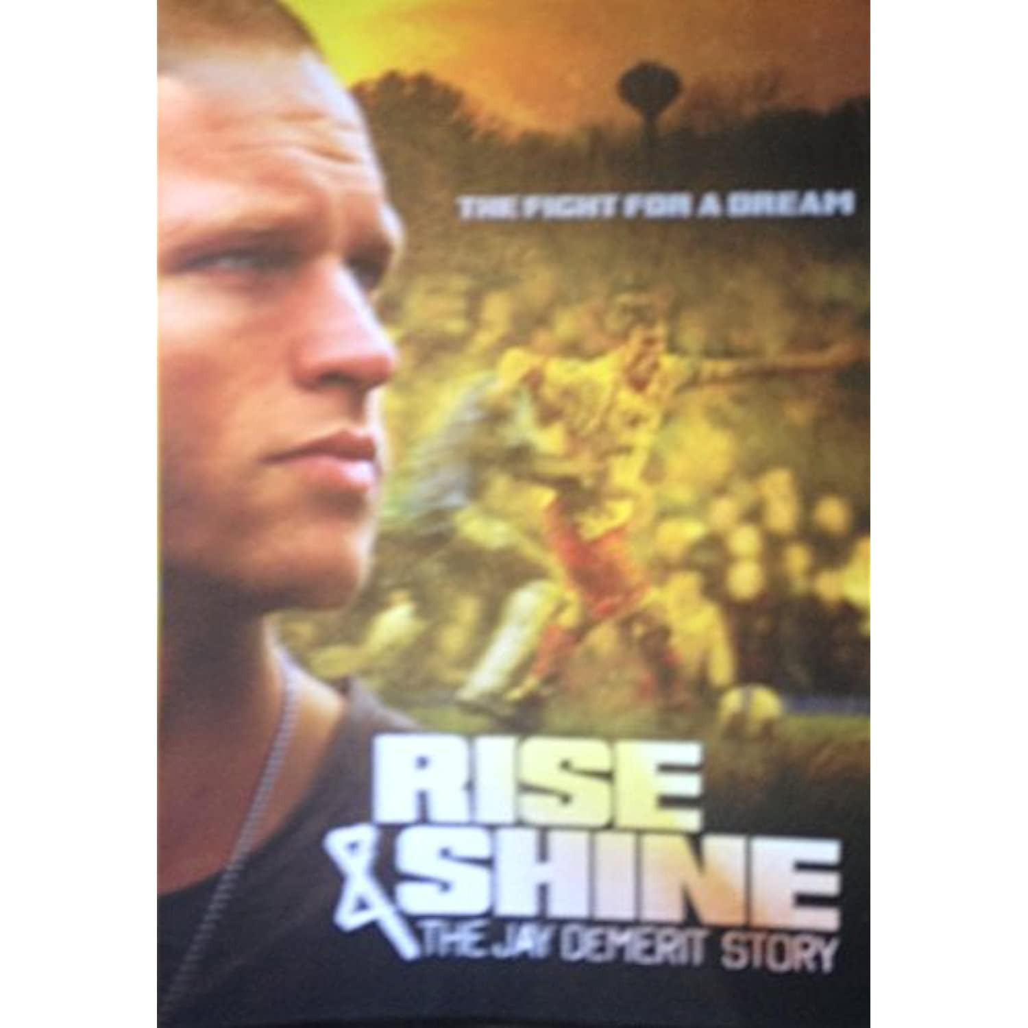 Rise & Shine The Jay Demerit Story