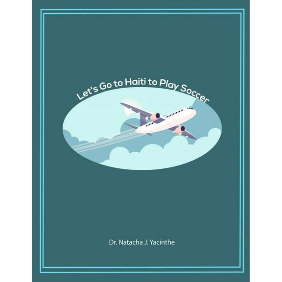 Let's Go to Haiti to Play Soccer, (Paperback)